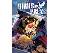 Birds of Prey Vol. 4: On the Run