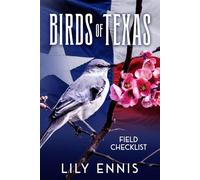 Birds of Texas: Field Checklist (The Birds of the World Field Checklist Series)
