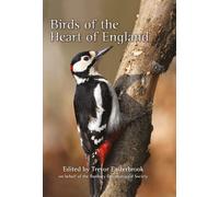 Birds of the Heart of England 1952-2011: A Sixty Year Study: A Sixty Year Study 1952-2011