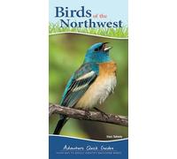 Birds of the Northwest: Your Way to Easily Identify Backyard Birds (Adventure Quick Guides)
