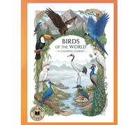 Birds of the World - Volume 1: Learn and Color the World’s Most Iconic Birds (Animals)