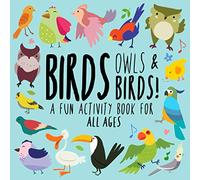 Birds, Owls and Birds!: A Fun Activity Book for Kids and Bird Lovers! (Animal Activity Books)