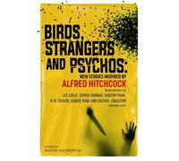 Birds, Strangers and Psychos