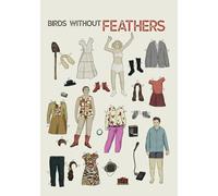 Birds Without Feathers