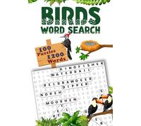Birds Word Search: Large Print Educational Bird Themed Word Search Puzzles for Ornithology Enthusiasts and Avian Adventurers. For Adults, Teens, and Seniors. Solutions Included!