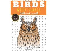 Birds Word Search: Owl | Bird Word Search | Challenging Puzzle book For kids and adults | 60 puzzles with word searches and scrambles | Find more than ... | Large Print | Gift For Nature Lovers.
