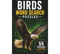 Birds Word Search Puzzle Book: 55 Word Search Puzzles Featuring Backyard Birds, Common Birds, Tropical Birds & More | 6x9 Inches