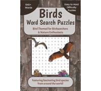 Birds Word Search Puzzle Book: Bird Themed Word Search Book for Adults - Relaxing Breaks & Quiet Moments - Easy to Hard Difficulty - Bite-Sized ... Vacation, Holidays & Free Time, 6x9 inches