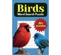 Birds Word Search Puzzle Book: Calm and Relaxing Word Puzzles Featuring Birds from Around the World, Birdwatching, and Nature | 50+ Puzzles for Bird Enthusiasts of All Ages