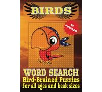 Birds Word Search Puzzle Book: Eathered Chaos, Bird Brains, and 55 Puzzles to Flock Over