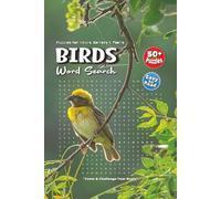Birds Word Search Puzzle Book: Explore Word Searches About Hawks, Herons, Storks & More | 6x9 Inches, 110 Pages | 50+ Challenging and Enjoyable Puzzles for All Ages!