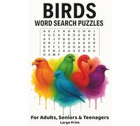 Birds: Word Search Puzzle Book Featuring Birds from Around the World - Backyard Birds, Tropical Birds, Songbirds, & More | 55 Puzzles | 6x9 Inches | For Adults, Seniors & Teenagers