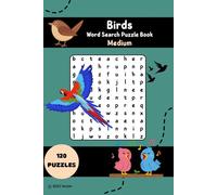 Birds Word Search Puzzle Book - Medium Edition: Word Searches with Moderate Difficulty about Birds, Songs, Habitats and More | 120 Puzzles | Mind-Stimulating Fun (The Educational Word Search Series)