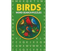 Birds Word Search Puzzle Book: Word Search Puzzles About Tropical Birds, Forest Birds, Backyard Birds, Avian Wildlife & More | For Adults, Seniors & Teenagers | 55 Puzzles