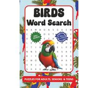 Birds Word Search Puzzle Book: Word Searches with Easy to Read Print about Birds, Nature, Animals and More | 6x9 inches, 110 pages | 50+ Puzzles ... ... (The Ultimate Word Search Collection)