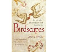 Birdscapes : Birds in Our Imagination and Experience