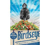 Birdseye: The Adventures of a Curious Man