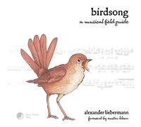 Birdsong: A Musical Field Guide