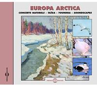 Birdsong - Sounds of Nature: Europa Arctica Concerts Naturels - Taiga and Tundra