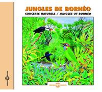 Birdsong - Sounds of Nature: Jungles of Borneo