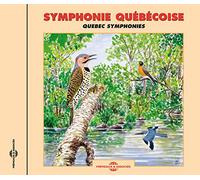 Birdsong - Sounds of Nature: Quebec Symphonies