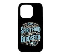 Birdwatcher My Spirit Food Is Birdseed Backyard Birding Case for iPhone 15 Pro