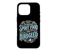Birdwatcher My Spirit Food Is Birdseed Backyard Birding Case for iPhone 16 Pro
