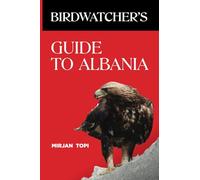 BIRDWATCHER’S GUIDE TO ALBANIA