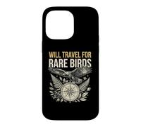 Birdwatcher Will Travel For Rare Birds Birding Case for iPhone 14 Pro Max
