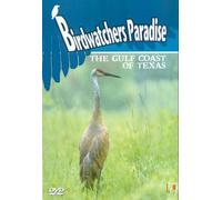 Birdwatcher's Paradise: The Gulf Coast Of Texas [DVD]