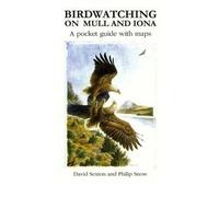 [(Birdwatching on Mull and Iona: A Pocket Guide with Maps)] [ By (author) David Sexton, Illustrated by Philip Snow ] [December, 2010]