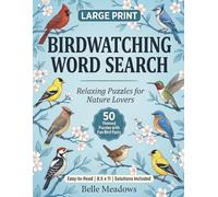Birdwatching Word Search: Large Print Relaxing Bird-Themed Puzzles with Fun Facts and Full Answer Keys