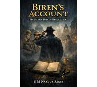 Biren’s Account: The Silent Toll of Revolution (Sequels)