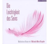 Birgeder Michaela Maria - Die Leichtigkeit des Seins