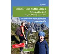 Birgit Eder Eli Wander- und Hüttenurlaub. Trekking für ALLE in Bayern (Hardback)