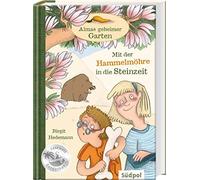 Birgit Hedemann Almas geheimer Garten - Mit der Hammelmöhre in die St (Hardback)
