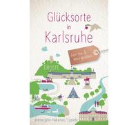 Birgit Jennerjahn-Ha Glücksorte in Karlsruhe: Fahr hin und werd glüc (Paperback)