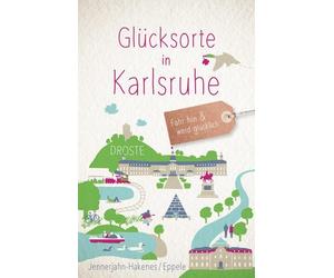 Birgit Jennerjahn-Ha Glücksorte in Karlsruhe: Fahr hin und werd glüc (Paperback)