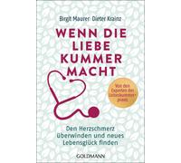 Birgit Maurer D Wenn die Liebe Kummer macht: Den Herzschmerz überwin (Paperback)