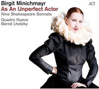 Birgit Minichmayr : As an Unperfect Actor: Nine Shakespeare Sonnets CD (2021)