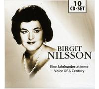 Birgit Nilsson - Eine Jahrhundertstime: Voice Of A Century