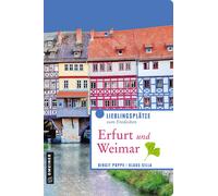 Birgit Poppe Kl Erfurt und Weimar: Lieblingsplätze zum Entdecken (Li (Paperback)