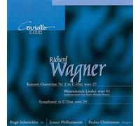 Birgit Schmickler - Richard Wagner: Concert Overture No.2/Wesendonck-Lieder/Symphony in C major