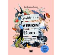 Birgit van der Avoor Gestalte dein Vision Board: Visualisiere deine (Paperback)