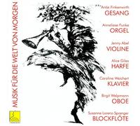 Birgit Welpmann, Anneliese Funke, Susanne Lorenz-Sprenger & Alice Giles - Musik für die Welt von Morgen - Chamber Music by Female Composers
