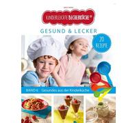 Birgit Wenz Kinderleichte Becherküche - Gesund & Lecker (Band 6): (Spiral Bound)