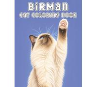 Birman: Charming and Relaxing Coloring Book Featuring Fluffy Companion Cats, Cozy Moments, Cute Animal Scenes, and Mindful Creative Fun for Cat Lovers (My Cute Cats Collection)