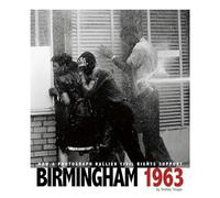 Birmingham 1963: How a Photograph Rallied Civil Rights Support (Captured History)