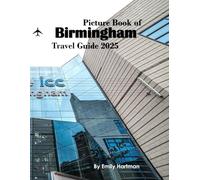 Birmingham: A Beautiful Visual Journey for Travel and Photography Lovers