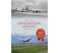 Birmingham Airport Through Time